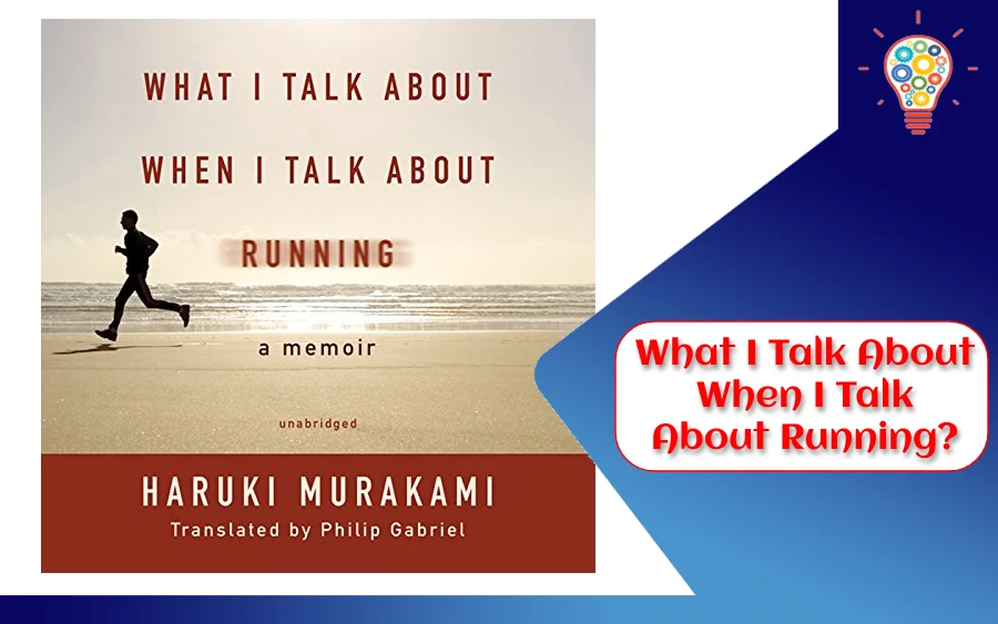 What I Talk About When I Talk About Running?