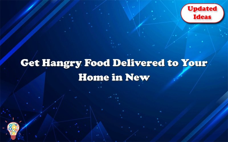 get hangry food delivered to your home in new hyde park 52554