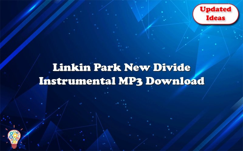 linkin park new divide instrumental mp3 download 52958