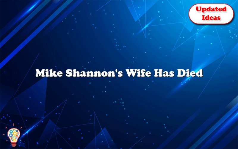 mike shannons wife has died 51970