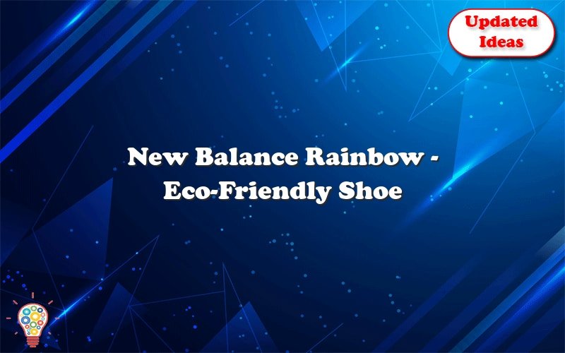 new balance rainbow eco friendly shoe 53436