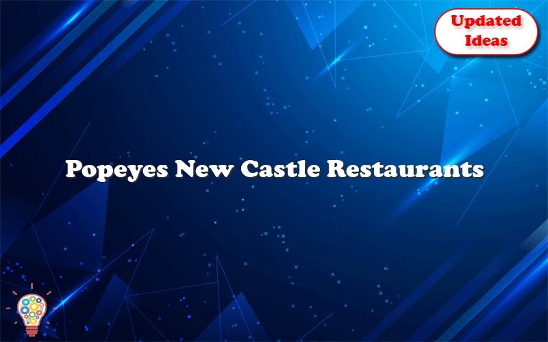 popeyes new castle restaurants 53393