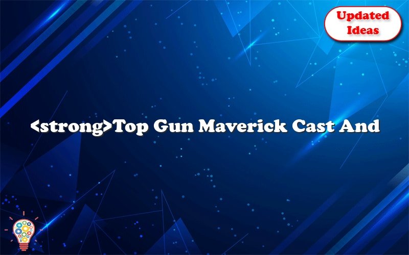 top gun maverick cast and characters 51693