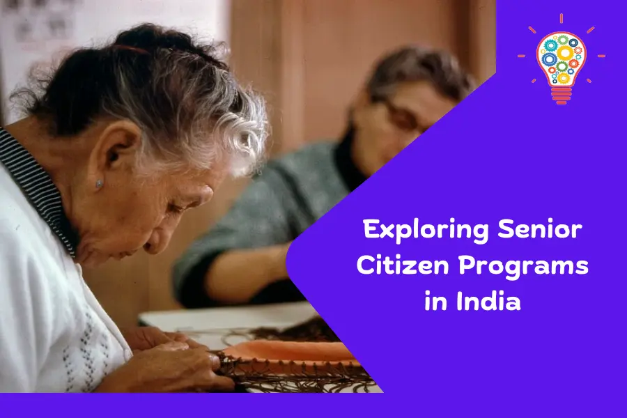 Exploring Senior Citizen Programs in India: A Summary of Benefits and Eligibility Criteria